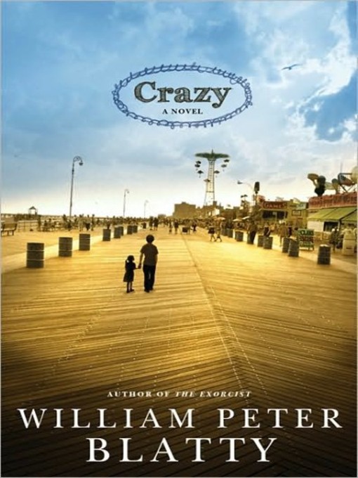 Title details for Crazy by William Peter Blatty - Available